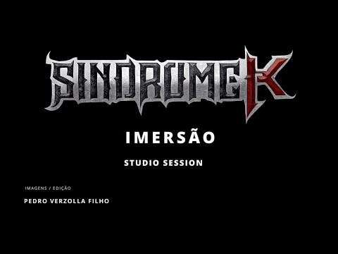 SÍNDROME K - Imersão (OFFICIAL LIVE VIDEO)