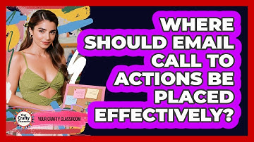Where Should Email Call To Actions Be Placed Effectively?
