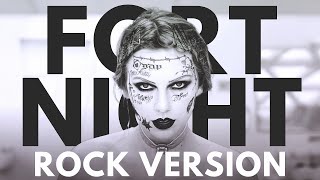 Taylor Swift  'Fortnight' ROCK VERSION