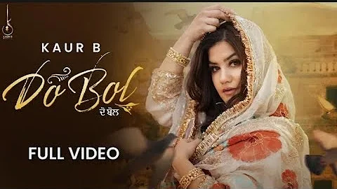 Do Bol ( Official Video ) | Kaur B | Veer Sandhu | Latest Punjabi Song @kaurbmusic