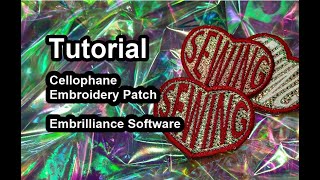 TUTORIAL - Embroidery Patch Cellophane & Embrilliance Software