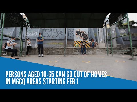 Persons aged 10-65 can now go out of homes in MGCQ areas