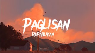 Repablikan - Paglisan Lyrics