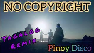 Best Tagalog Remix | No Copyright Pinoy Disco | Background Music