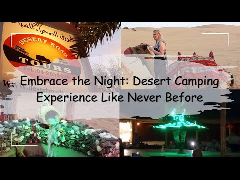 Embrace the Night: Desert Camping Experience Like Never Before