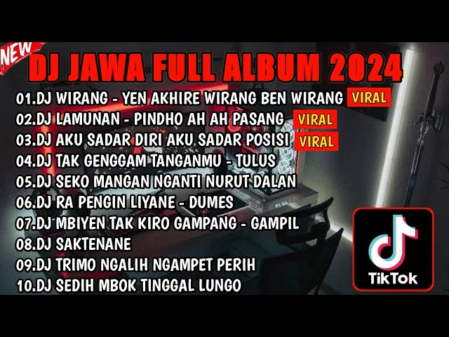 DJ JAWA FULL ALBUM VIRAL TIKTOK 2024 ||DJ YEN AKHIRE WIRANG🎵 DJ LAMUNAN 🎵DJ KALAH 🎵FULL BASS class=