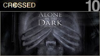 Crossed - 10 - Alone In The Dark