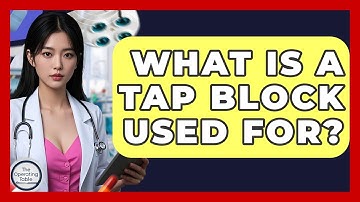 What Is A TAP Block Used For? - The Operating Table