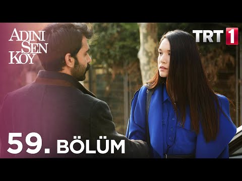 Adını Sen Koy 59. Bölüm