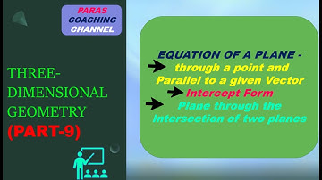 Equations of Plane in Intercept Form  ||Three-Dimensional Geometry ||Class 12 maths ||PART-9