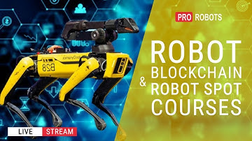 Blockchain for Robots & Robot Spot Courses