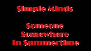 Simple Minds - Someone Somewhere In Summertime (Extended Version)