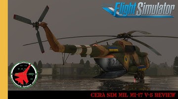 Cerasim Mil Mi-17 V-5 Review | Mi-8 | Helicopters | MSFS | Microsoft Flight Simulator