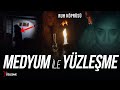 MEDYUM ile YZLE?ME! (Ruh Kprs Kurduk) Paranormal Film! Blm 1 #K?saKorkuFilmi