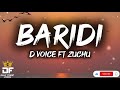 BARIDI D VOICE FT ZUCHU
