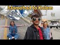 Day 2  islamabad to kalam travel journey 