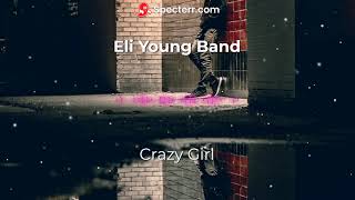 Eli Young Band - Crazy Girl Slowed+Reverb