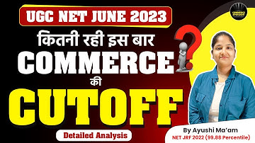 UGC NET COMMERCE CUTOFF 2023 | Check UGC NET JUNE 2023 Cut Off | Ayushi Mam | Commerce Spotlight
