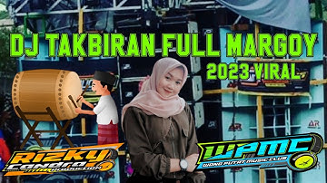 Dj Takbiran Full Margoy 2023 Pull Bass