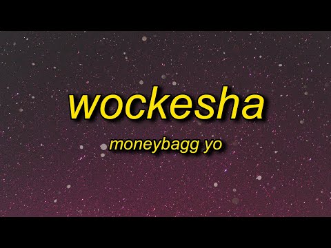 Moneybagg Yo – Wockesha (Lyrics) | damn you hit the spot taste like candy sweet like fruit