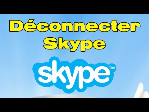 Comment se déconnecter de Skype