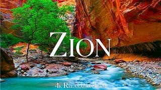 Zion National Park 4K - Towering Red Cliffs, Emerald Canyons and Desert Wonders - Relaxing Music