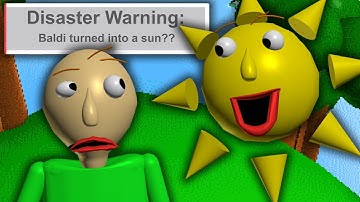Baldi Turned Into the SUN?? | Baldi
