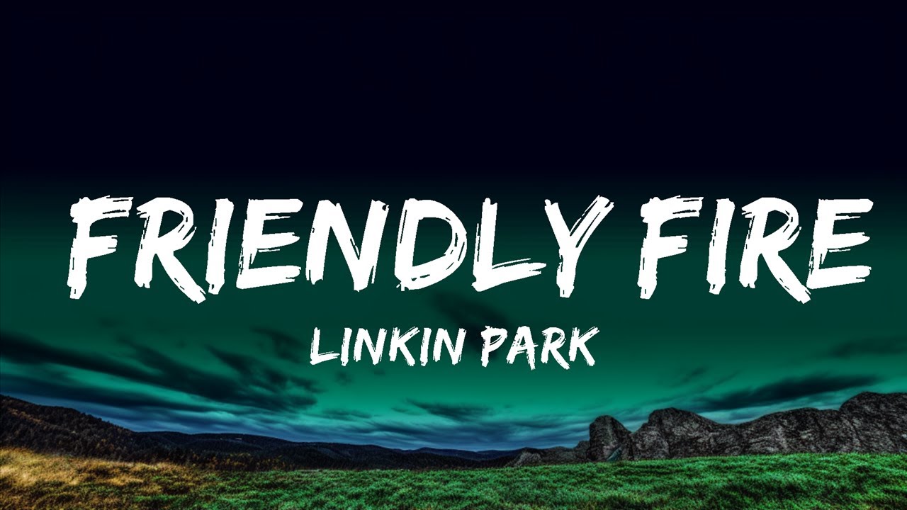 Friendly fire linkin park перевод