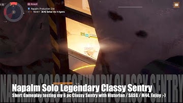 The Division 1.7 - Napalm Solo Legendary - short Gameplay using 6pc Classified Sentry