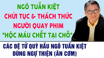 NGÔ TUẤN KIỆT CHỬI TỤC-Ngô Tuấn Kiệt & Đạo Thiên Tâm #ngotuankiet #thientuankiet #kinhthientam