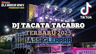 DJ TACATA TACABRO TERBARU VIRAL TIKTOK || COCOK BUAT KARNAVAL 🔊