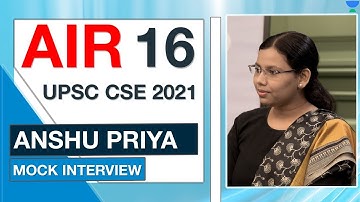 Anshu Priya | AIR 16 UPSC CSE IAS 2021 | Topper Mock Interview | UPSC Topper Rank 16