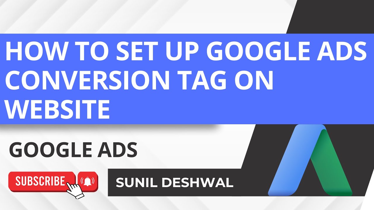 How to Set Up Google Ads Conversion Tag on Website Using GTM | Google ...