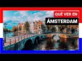 GUÍA COMPLETA ▶ Qué ver en la CIUDAD de ÁMSTERDAM (PAISES BAJOS) 🇳🇱 🌏 Turismo y viajar Países Bajos