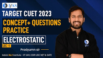 Electrostatic | Concept+ Questions Practice | L-1| IFAS