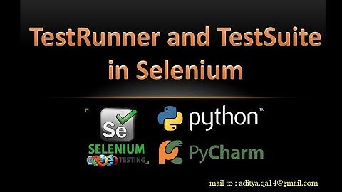 Selenium TestRunner and TestSuite using Python | Parallel Testing in Python