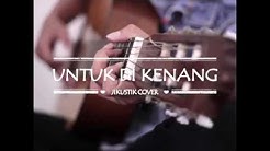 Jikustik - Untuk Di Kenang ( Cover )  - Durasi: 3:01. 