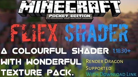 Best Shader for Minecraft PE 1.18.30+ / Fliex Shader/ With Render Dragon Supported.