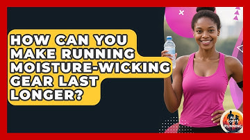 How Can You Make Running Moisture-wicking Gear Last Longer? - All Sorts Of Running