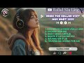 Ballad Việt Hay Nhất 2025 | Playlist Gây Nghiện – Cảm Xúc – Dễ Nghe | Nhạc Trẻ Hot Nhất 2025