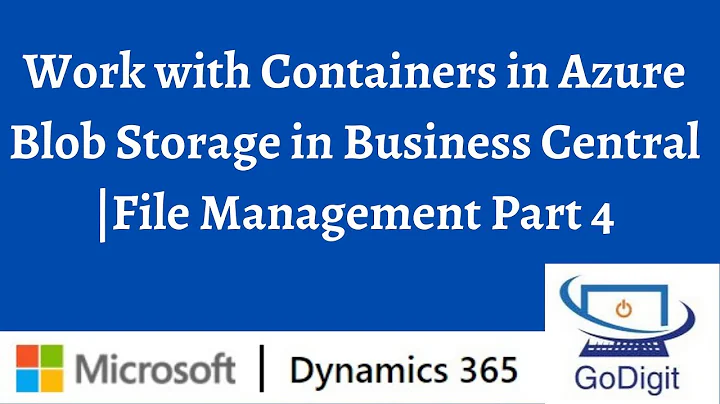 Work with Containers in Azure Blob Storage in Business Central |File Management Part 4