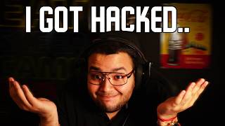 I got hacked lol