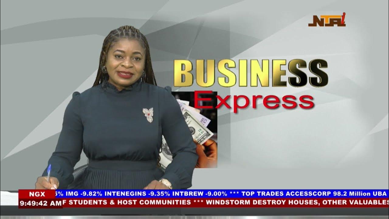 Business Express News | 7th May 2024 | NTA