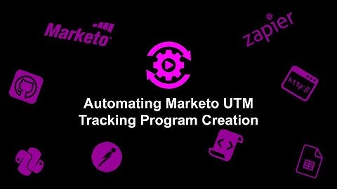 Automating Marketo UTM Tracking Program Creation