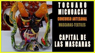 Concurso Artesanal de Tócuaro Michoacan Capital de las Máscaras y Textiles de fama Mundial 2023