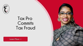 TAX PREPARER TAX FRAUD DEGOURVILLE CASE REVIEW