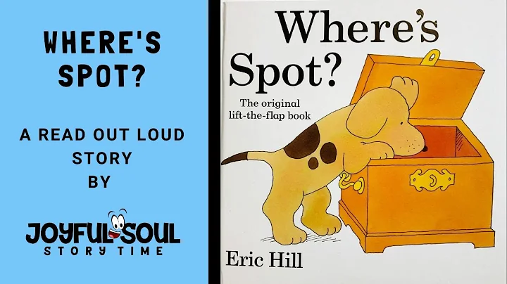 Where's Spot | By Eric Hill | Joyful Soul Story Time | Read Aloud Book | Children's Book |