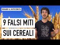 9 falsi miti sui cereali