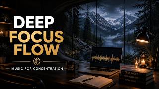 Deep Focus Flow ~ Immersive Productivity Soundscape ~ Music for Work, Study & Concentration