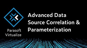 Advanced Data Source Correlation & Parameterization | Parasoft Virtualize